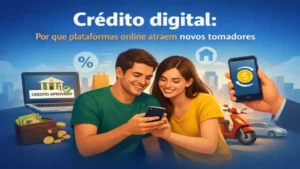 Crédito digital: por que plataformas online atraem novos tomadores