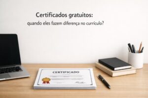 Certificados gratuitos: quando eles fazem diferença no currículo?