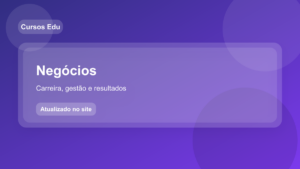 Desbravando o mundo dos negócios: Cursos para alavancar seu empreendimento