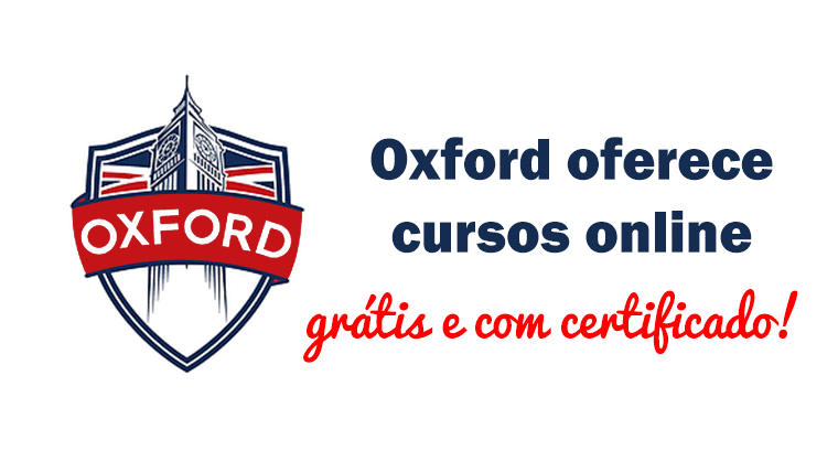 Cursos da Universidade de Oxford gratuitos e com certificado