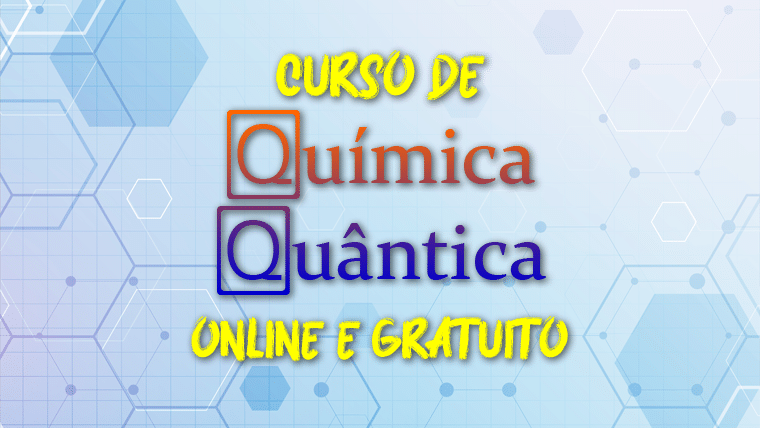 UNIVESP oferece curso online e gratuito de Química Quântica