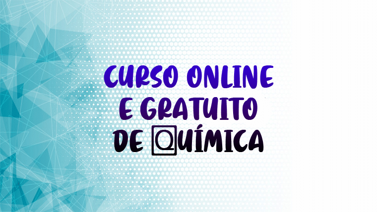 Curso de Química online e gratuito – COM CERTIFICADO